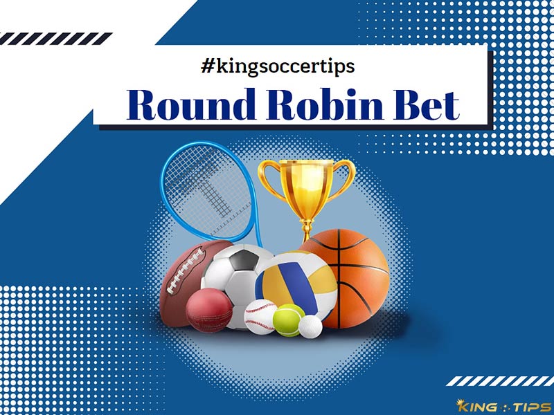 Things to know about Round Robin bet